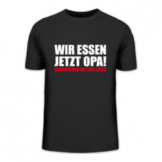 Funshirt: Wir Essen jetzt Opa